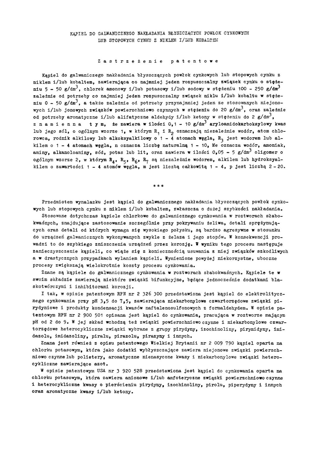 KĄPIEL DO GALWANICZNEGO NAKŁADANIA BŁYSZCZĄCYCH POWŁOK CYNKOWYCH LUB STOPOWYCH CYNKU Z NIKLEM I/LUB KOBALTEM Z a s t r z e ż e n i e p a t e n t o w e Kąpiel do galwaniczego nakładania błyszczących