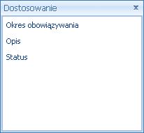 Rysunek 12. Wybór kolum n 3.1 Grupowanie według kolumn Istnieje możliwość dostosowania wyglądu tabeli do wymagań użytkownika poprzez pogrupowanie wyświetlanych danych względem wybranych kolumn.