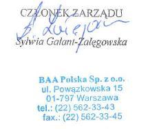 A. 43-328 Bielsko - Biała ul. Strażacka 81 Wykonawca: BAA Polska Sp. z o.o. 01-797 Warszawa ul.