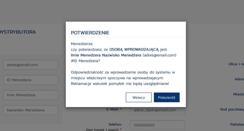 Zatwierdzenie formularza Rejestracja nowego Dystrybutora Zatwierdzenie formularza rejestracji nowego Dystrybutora następuje po wybraniu przycisku Kontynuuj usytuowanego w prawym dolnym rogu.