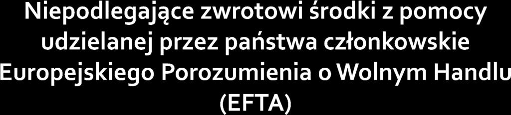 Norweskiego Mechanizmu Finansowego; Mechanizmu Finansowego Europejskiego Obszaru Gospodarczego; Szwajcarsko-Polskiego Programu