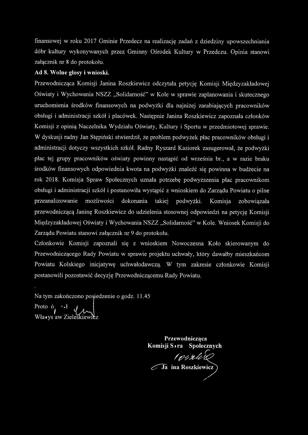Przewodnicząca Komisji Janina Roszkiewicz odczytała petycję Komisji Międzyzakładowej Oświaty i Wychowania NSZZ "Solidarność" w Kole w sprawie zaplanowania i skutecznego uruchomienia środków