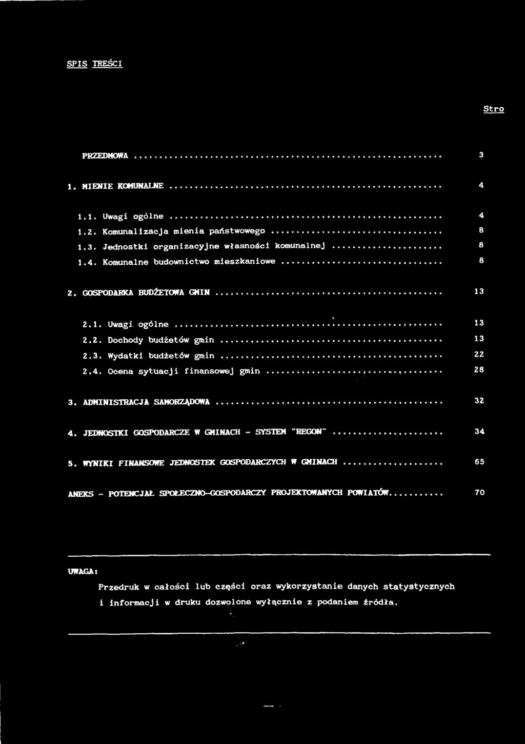 JEDNOSTKI GOSPODARCZE W GMINACH - SYSTEM "REGON"... 4 5. WYNIKI FINANSOWE JEDNOSTEK GOSPODARCZYCH W GMINACH.