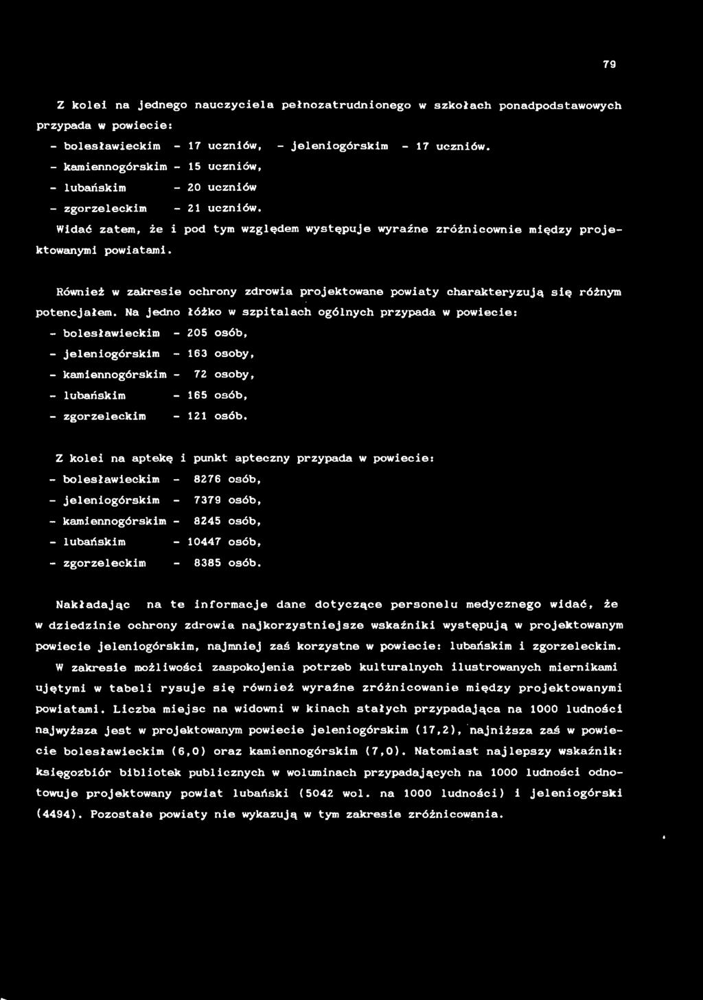 79 Z kole n jednego nuczycel pełnoztrudnonego w szkołch pondpodstwowych przypd w powece: - olesłweckm - 7 ucznów, - jelenogórskm - 7 ucznów.