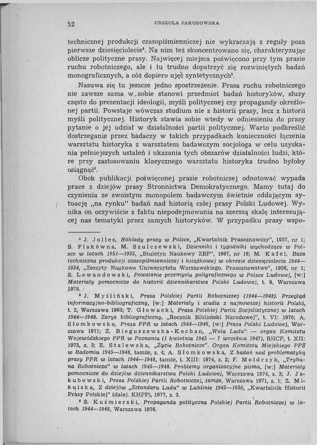 52 U R S Z U L A J A K U B O W S K A technicznej produkcji czasopiśmienniczej nie wykraczają z reguły poza pierwsze dziesięciolecie4.