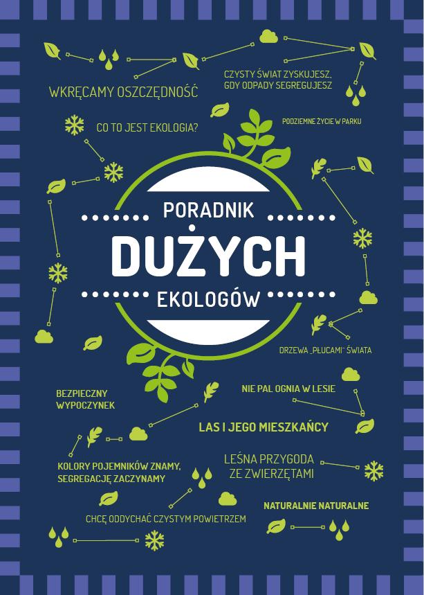 y Zawarte w książeczkach ważne informacje w postaci tablic dla małych ekologów i opisów dla dużych ekologów, dadzą możliwość poznania podstawowych informacji na temat