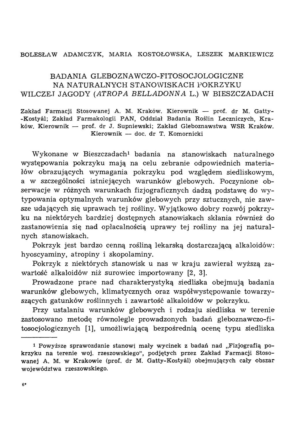 BOLESŁAW ADAM CZYK, M ARIA KOSTOŁOW SKA, LESZEK MARKIEWICZ BADANIA GLEBOZNAWCZO-FITOSOCJOLOGICZNE NA NATURALNYCH STANOWISKACH POKRZYKU WILCZEJ JAGODY (ATROPA BELLADONNA L.