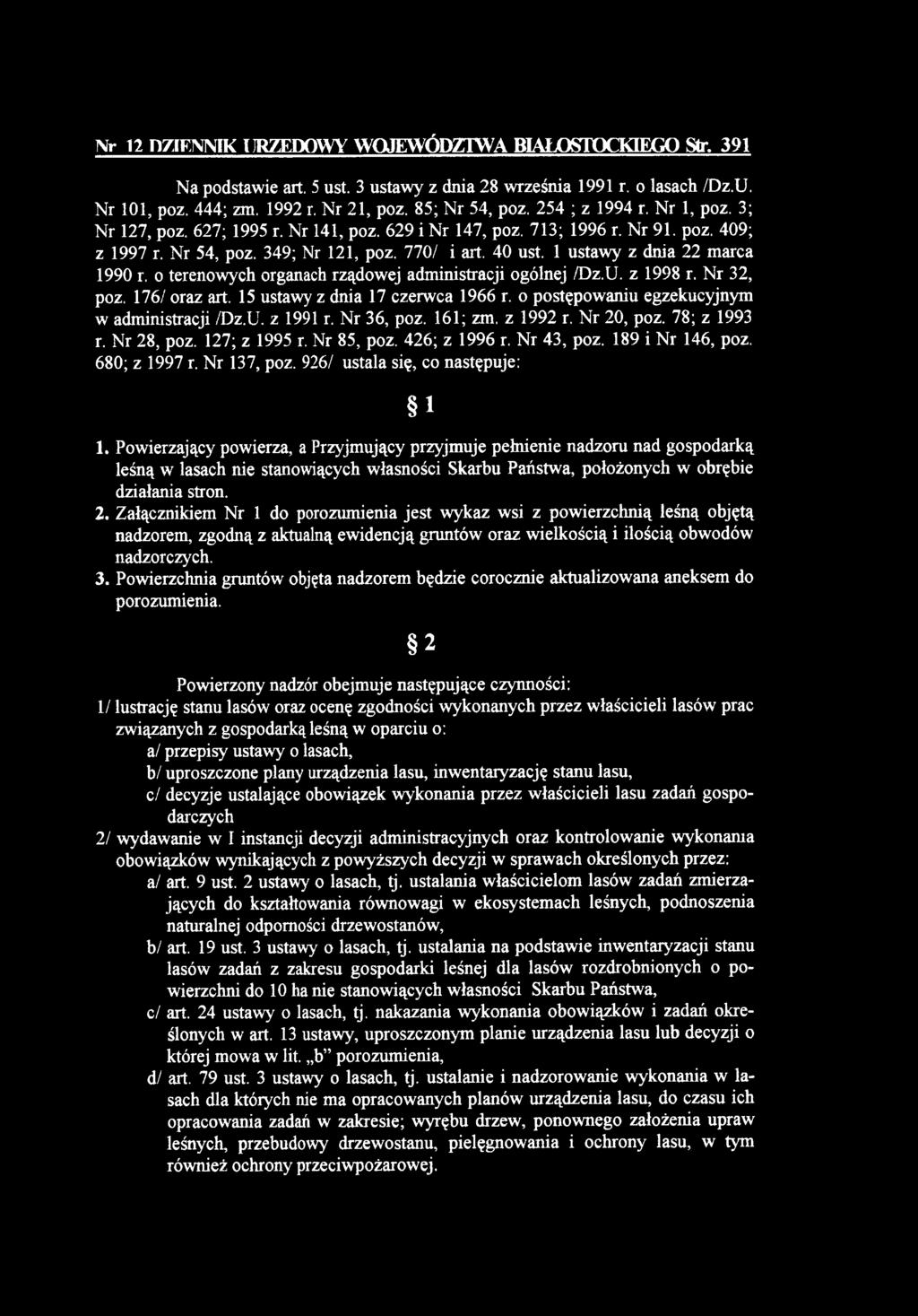 1 ustawy z dnia 22 marca 1990 r. o terenowych organach rządowej administracji ogólnej /Dz.U. z 1998 r. Nr 32, poz. 176/ oraz art. 15 ustawy z dnia 17 czerwca 1966 r.