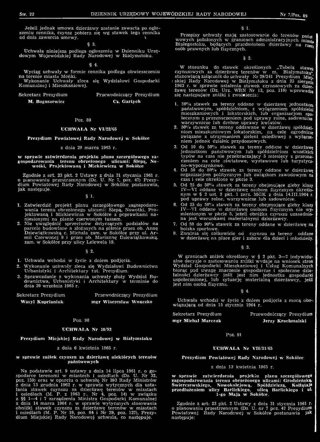 w sprawie zatwierdzenia projektu planu szczegółowego zagospodarowania terenu obrzeżonego ulicami: Ślepą, Nowotki, Projektowaną i Mickiewicza w Sokółce Zgodnie z art. 23 pkt.