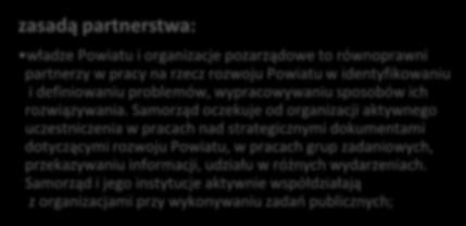 upowszechnienia; zasadą suwerenności stron: władze Powiatu respektują niezależność i podmiotowość organizacji pozarządowych, ich