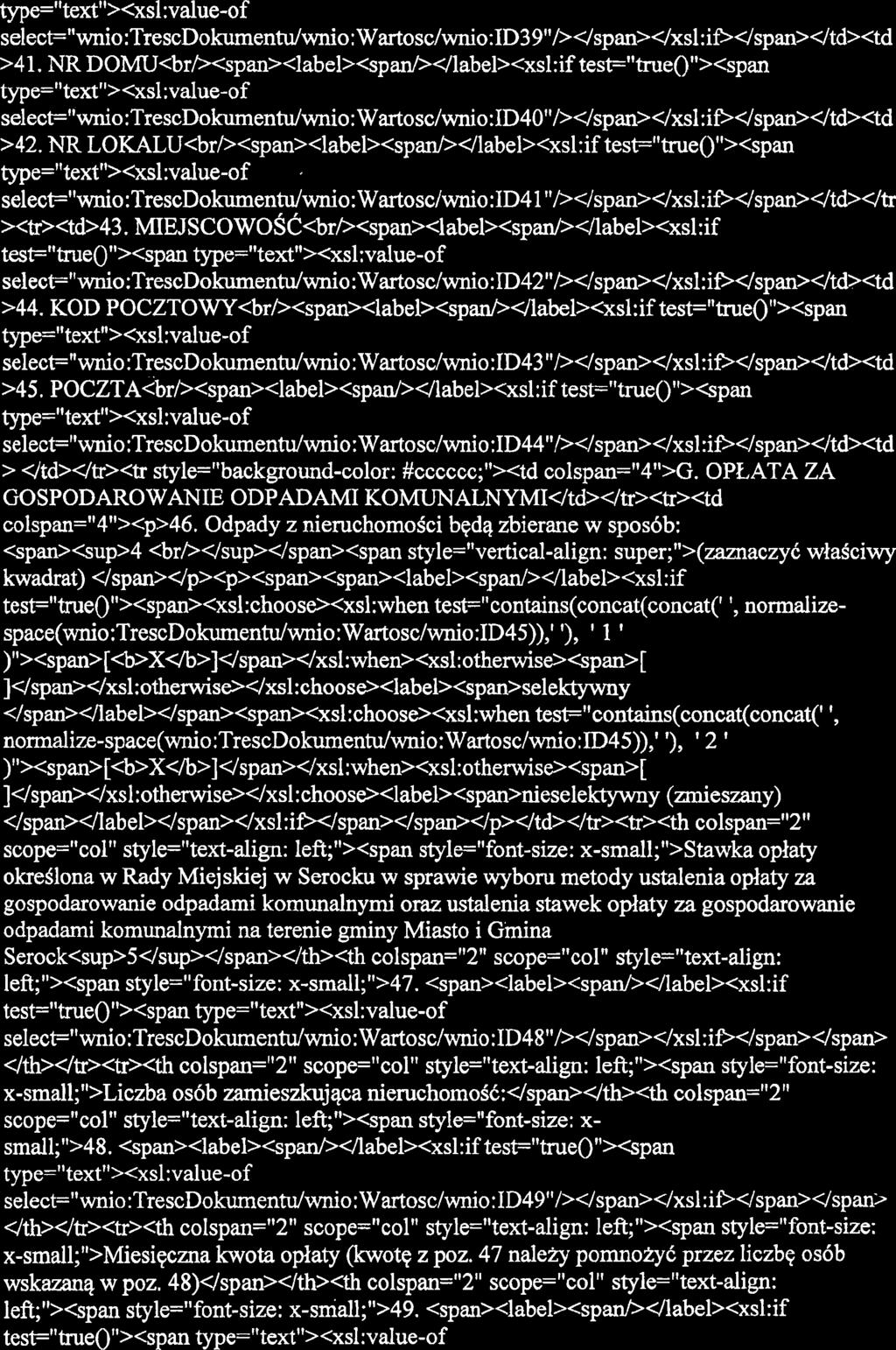 type="text"><xsl:value-of select="wnio:trescdokumentu/wnio: Wartosc/wnio:ID39"/>~span></xsl:i~</span>4td><td >41.