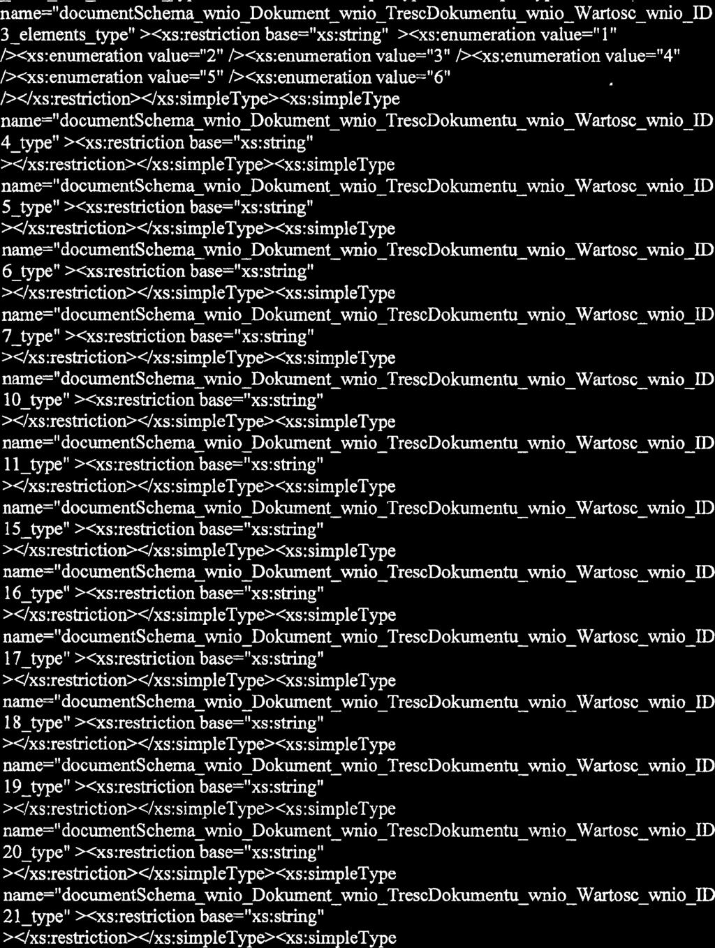 ~</xs:list~</xs:simpletype~<xs:simpletype name="documentschema_wnio~d~kument~wni~~trescdo~entu~mio~wartosc~wnio 3-elements-type" ><xs:restriction base="xs:string" ><xs:enurneration value=" 1 "