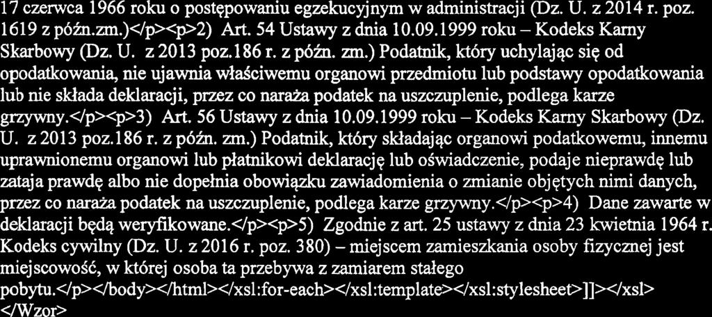 17 czerwca 1966 roku o postqpowaniu egzekucyjnym w adrninistracji @z. U. z 2014 r. poz. 16 19 z p6i;n.zm.)<lp><p>2) Art. 54 Ustawy z dnia 10.09.1999 roku - Kodeks Karny Skarbowy @z. U. z 20 13 poz.