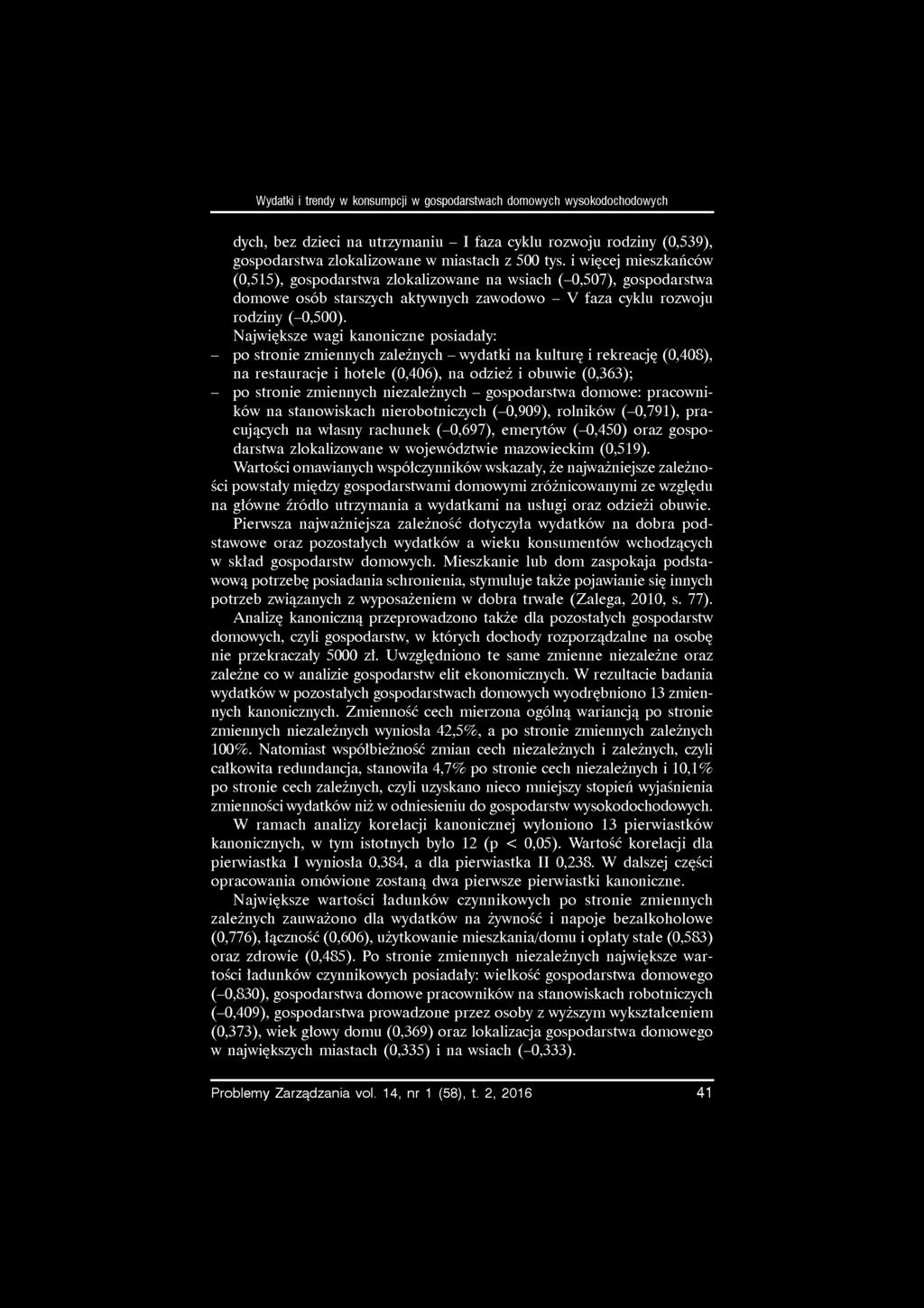 Wydatki i trendy w konsumpcji w gospodarstwach domowych wysokodochodowych dych, bez dzieci na utrzymaniu - I faza cyklu rozwoju rodziny (0,539), gospodarstwa zlokalizowane w miastach z 500 tys.