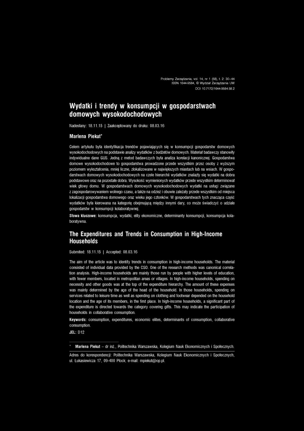 Problemy Zarządzania, vol. 14, nr 1 (58), t. 2: 30-44 ISSN 1644-9584, Wydział Zarządzania UW DOI 10.7172/1644-9584.58.2 Wydatki i trendy w konsumpcji w gospodarstwach domowych wysokodochodowych Nadesłany: 18.