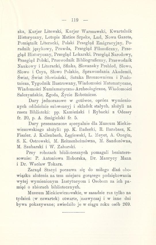 119 ska, Kurjer Litewski, Kurjer Warszawski, Kwartalnik Historyczny, Letopis Matice Srpslce, Lud, Nowa Gazeta, Pomiętnik Literacki, Polski Przegląd Emigracyjny, Poradnik językowy, Prawda, Przegląd