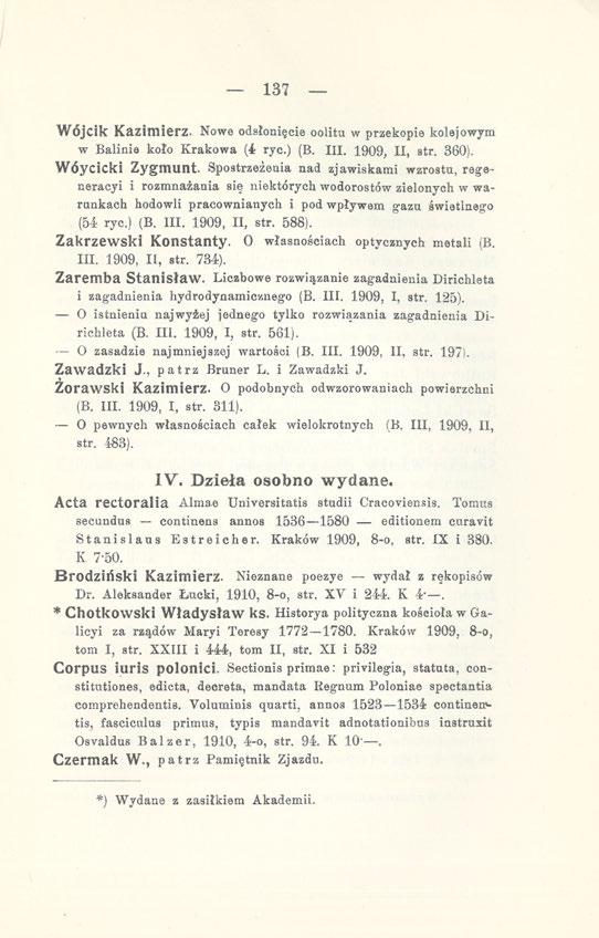 137 Wójcik Kazimierz. Nowe odsłonięcie oolitu w przekopie kolejowym w Balinia koło Krakowa (4 ryc.) (B. III. 1909, II, str. 360). Wóycicki Zygmunt.