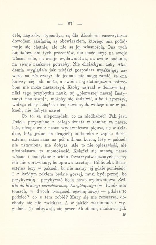 67 cele, nagrody, stypendya, są dla Akademii zaszczytnym dowodem zaufania, są obowiązkiem, którego ona podejmuje się chętnie, ale nie są jej własnością.