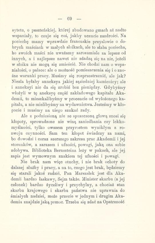 69 sytetu, o peszteńskiej, której zbudowano gmach aż nadto wspaniały, to czuje się coś, jakby uczucie zazdrości.