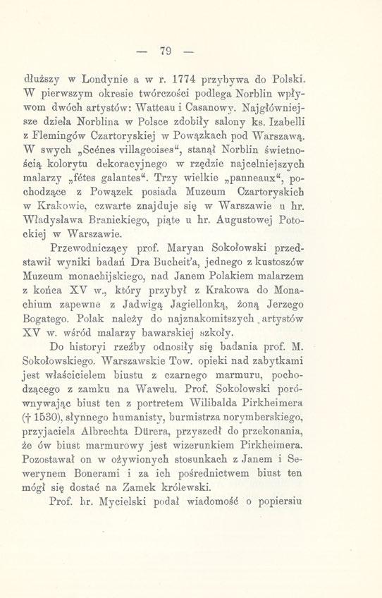 79 dłuższy w Londynie a w r. 1774 przybywa do Polski. W pierwszym okresie twórczości podlega Norblin wpływom dwóch artystów: Watteau i Casanowy.