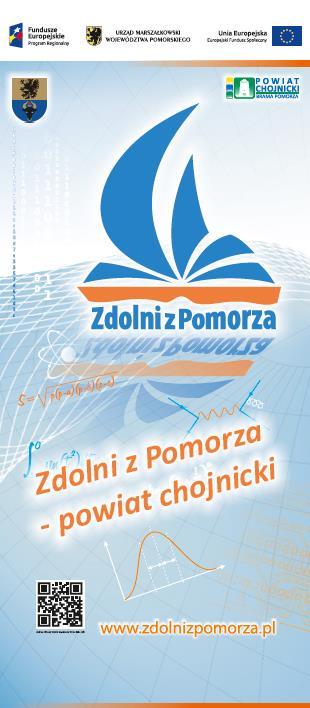Zdolni z Pomorza - Wspieranie uczniów o szczególnych predyspozycjach Rekrutacja uczniów SP (VII klasa i III G) i PG 74 uczniów Realizacja zajęć od r. szk.