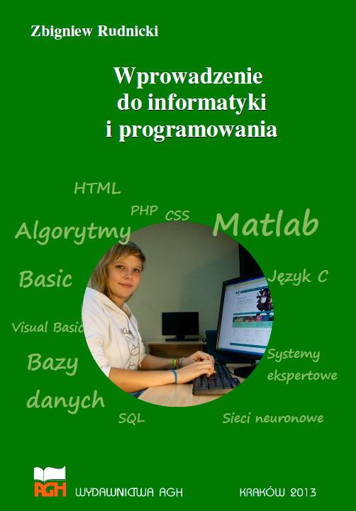 Wydział Inżynierii Mechanicznej i Robotyki AGH w Krakowie Studia Niestacjonarne, Rok 1, semestr 2 AGH WIMiR Studia Niestacjonarne Semestr 2: Informatyka 2016 AiR 8 godz. wykładu, 8 godz.