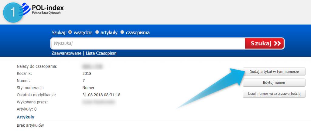 Dodawanie artykułu w POL-index cz.1/2 Po dodaniu numeru czasopisma, możemy przejść do dodawania artykułu. Aby dodać artykuł w systemie POL-index należy: 1.