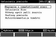 2.2 Ustawienia pomiarów Przyciskami, wybrać odpowiednią pozycję. Przyciskiem ENTER wejść do wybranej opcji. 2.2.1 Napięcie i częstotliwość sieci Przed pomiarami należy wybrać napięcie nominalne sieci