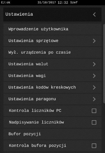 Ustawienia MENU > FUNKCJE KIEROWNIKA > USTAWIENIA Widok menu USTAWIENIA W tabeli poniżej znajdują się domyślne ustawienia kasy.