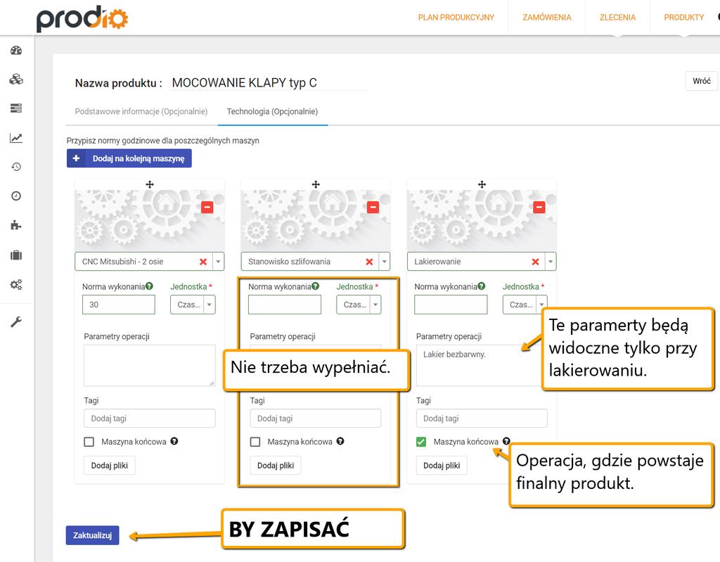 zawartymi w technologii, można korzystać z szacowanego czasu wykonania oraz obłożenia operacji, można precyzyjnie trafiać z dodatkowymi informacjami /
