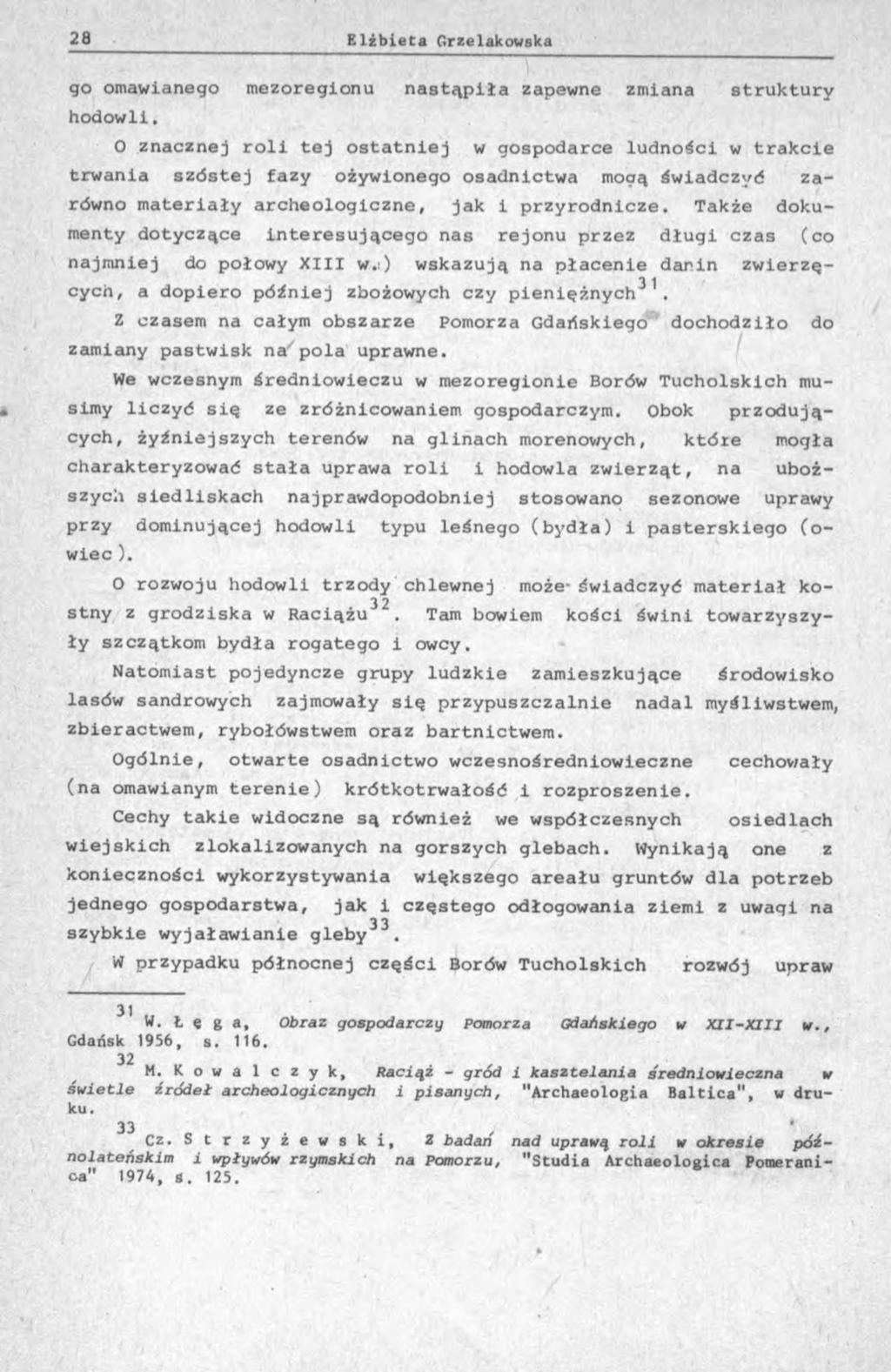 go omawianego mezoregionu nastąpiła zapewne zmiana struktury hodowli.