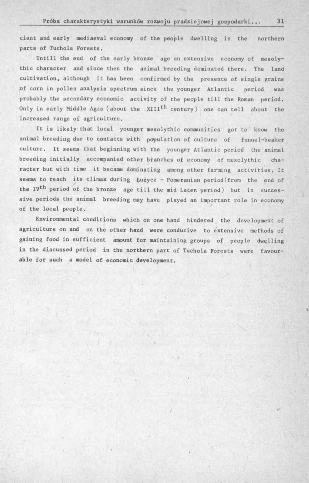 cient and early mediaeval economy of the people dwelling in the northern parts of Tuchola Forests.
