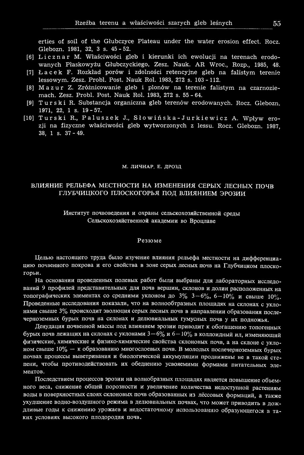 Rozkład porów i zdolności retencyjne gleb na falistym terenie lessowym. Zesz. Probl. Post. N auk Roi. 1983, 272 s. 103-112. [8] Mazur Z.