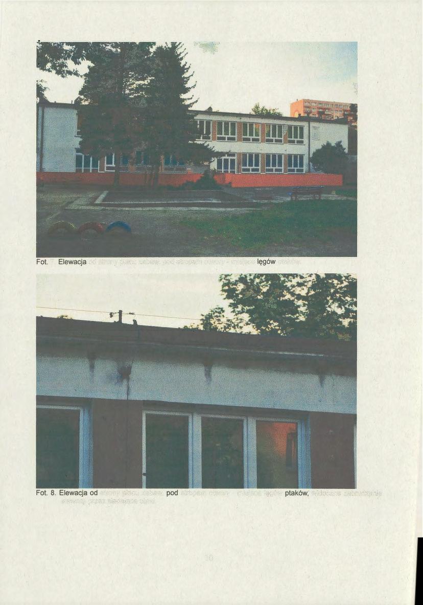 7. Elewacja od strony placu zabaw, pod stropem otwory- miejsce Fot. 8.