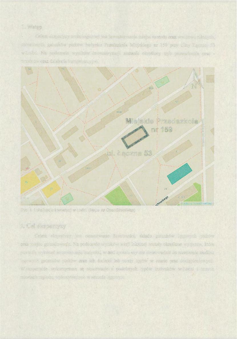 l. Wstęp Celem ekspertyzy ornitologicznej jest inwentaryzacja miejsc rozrodu oraz wychowu młodych, chronionych gatunków ptaków budynku Przedszkola Miejskiego nr 159 przy ulicy