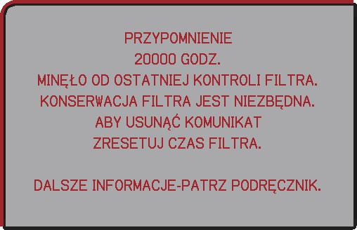 Rozwiązywanie problemów Odnośne komunikaty (ciąg dalszy) Komunikat Opis Ważna uwaga odnośnie czyszczenia filtra powietrza.