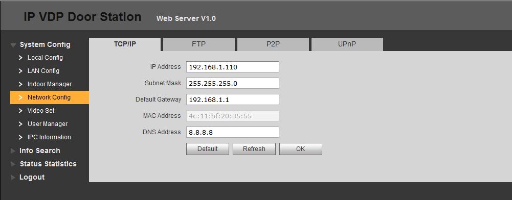 Nacisnąć w celu usunięcia wideounifonu (VTH). 4.1.4 Parametry sieciowe 4.1.4.1 TCP/IP W celu konfiguracji parametrów sieciowych należy: 1.