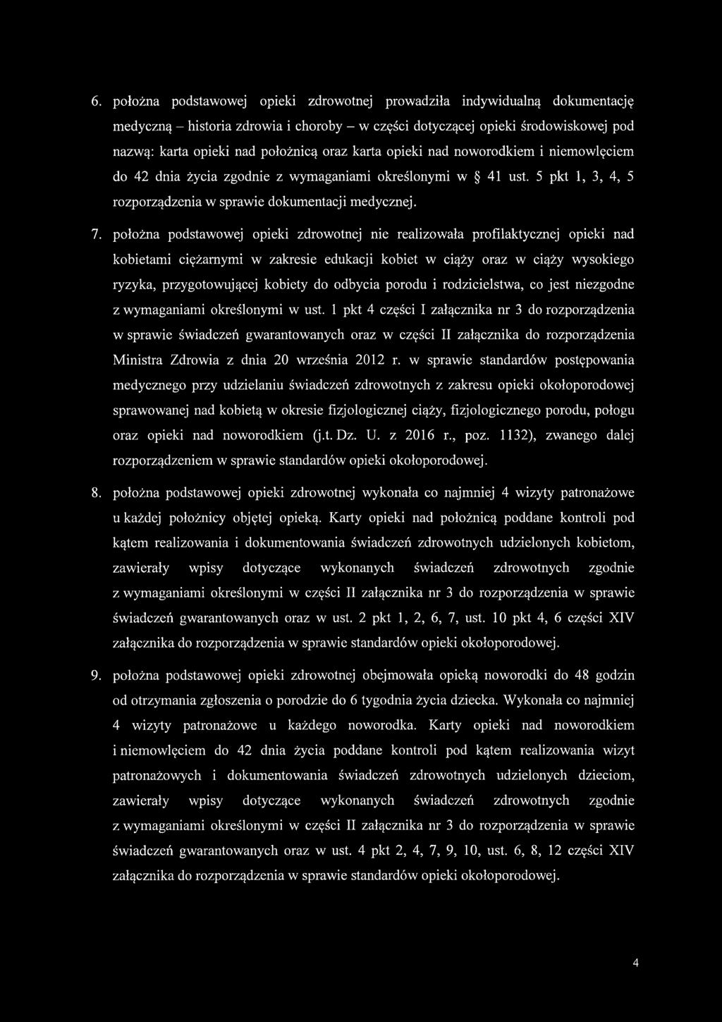 położna podstawowej opieki zdrowotnej nie realizowała profilaktycznej opieki nad kobietami ciężarnymi w zakresie edukacji kobiet w ciąży oraz w ciąży wysokiego ryzyka, przygotowującej kobiety do