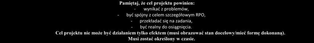 Pamiętaj, że zidentyfikowane potrzeby i bariery powinny mieć odzwierciedlenie w zaplanowanych kryteriach rekrutacji oraz aby wskazać dokumenty źródłowe weryfikujące spełnienie kryteriów.