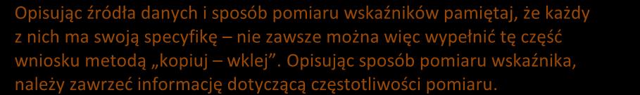 lub wybór z listy rozwijanej (limit znaków dla pola (poza ogólnym limitem dla projektu) -300 Wnioskodawca powinien wpisać własne wskaźniki rezultatu, specyficzne znaków) dla projektu (patrz
