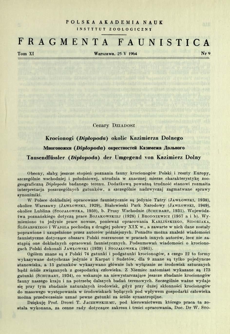 P O L S K A A K A D E M I A N A U K INSTYTUT ZOOLOGICZNY F R A G M E N T A F A U N I S T I C A Tom XI Warszawa, 25 V 1964 Nr 9 Cezary D z ia d o s z Krocionogi ( D iplopoda) okolic Kazimierza Dolnego