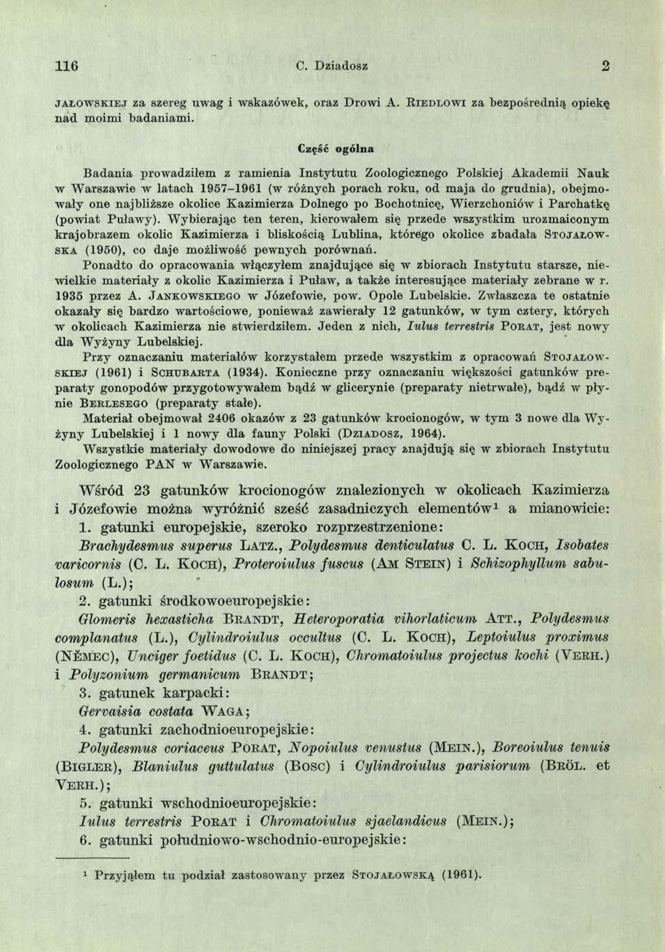 116 C. Dziadosz 2 j a ł o w s k i e j za szereg uwag i wskazówek, oraz Drowi A. R i e d l o w i za bezpośrednią opiekę nad moimi badaniami.