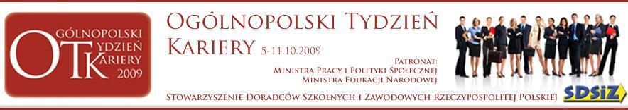 I OGÓLNOPOLSKI TYDZIEŃ KARIERY 2009 Konferencja na której ogłoszono inicjatywę OTK odbyła się Warszawa 16 marca 2009 Przygotowania: kwiecień październik 2009