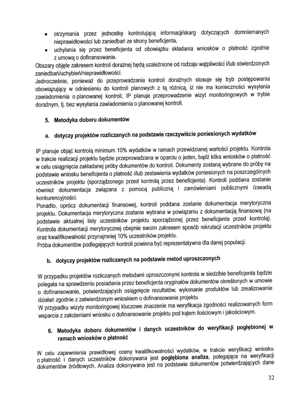 otrzymania przez jednostk kontrolujaca^ informacji/skarg dotyczacych domniemanych nieprawidlowosci lub zaniedbah ze strony beneficjenta, uchylania si przez beneficjenta od obowiazku skladania