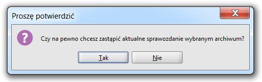 Przywróć archiwum t funkcjnalnść, która: uaktywnia się p wybraniu ikny:, pzwala na przywrócenie wskazaneg archiwum i zastąpienie nim aktualnych danych z bieżąceg sprawzdania, mżliwa jest d wyknania