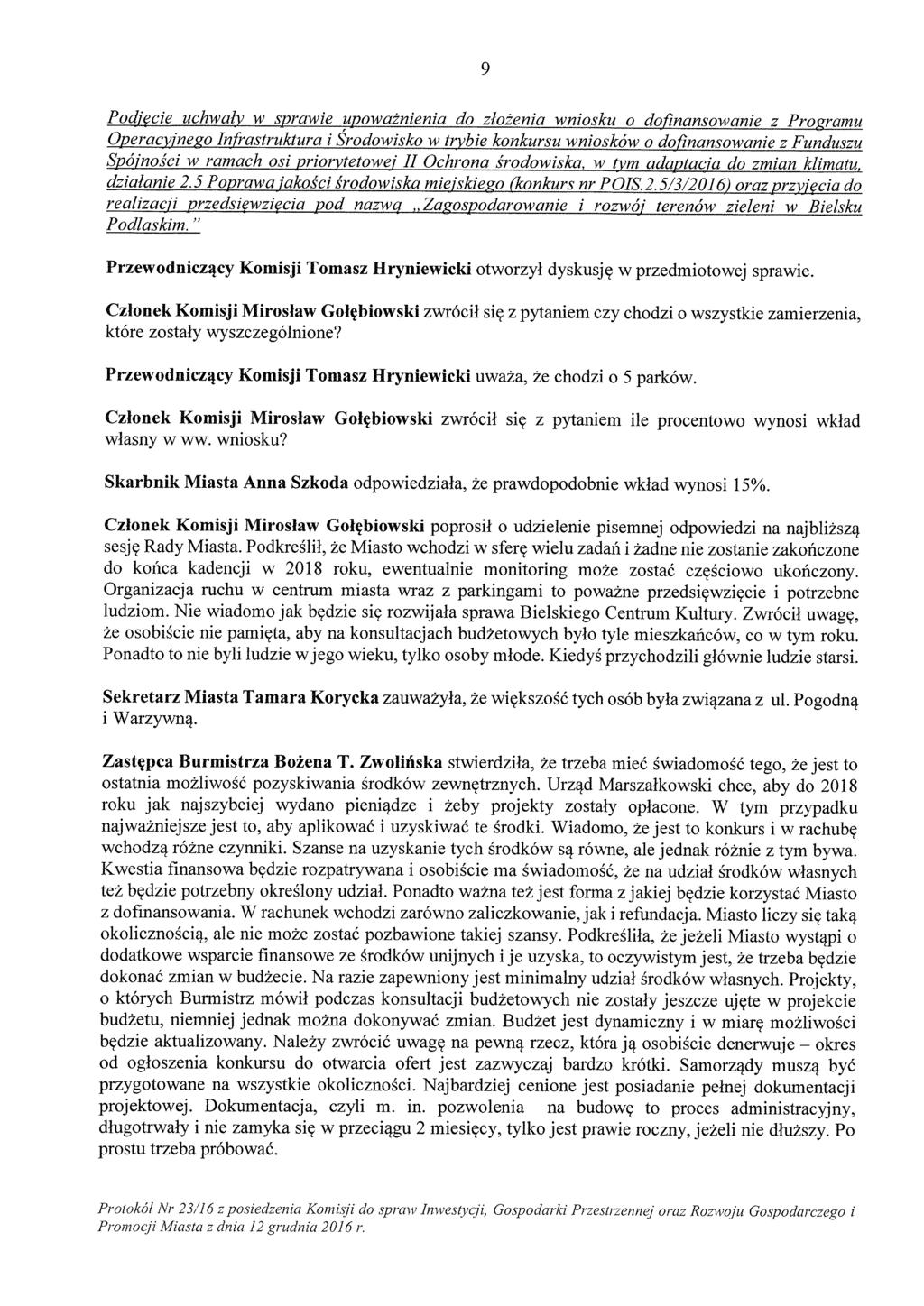 Podjęcie uchwały w sprawie upoważnienia do złożenia wniosku o dofinansowanie z Programu Operacyjnego Infrastruktura i Środowisko w trybie konkursu wniosków o dofinansowanie z Funduszu Spójności w