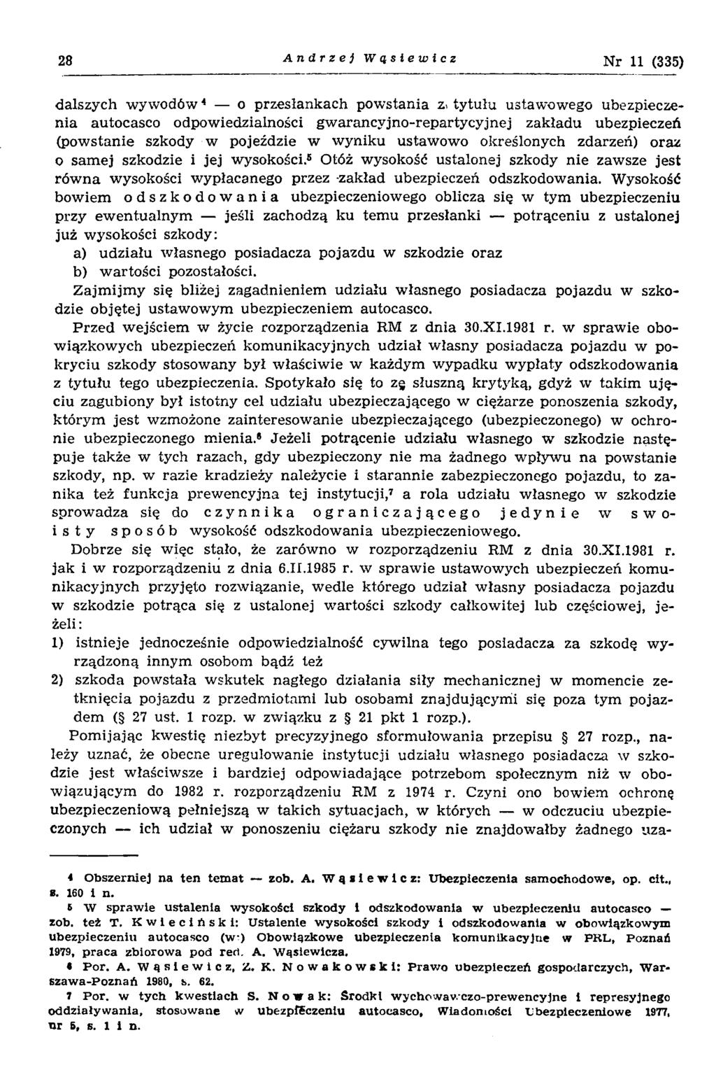 28 Andrzej Wąsiewicz Nr 11 (335) dalszych wywodów4 o przesłankach powstania z.