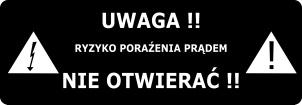 o. o. Ten symbol sygnalizuje obecność nieodizolowanego i niebezpiecznego dla życia napięcia we wnętrzu urządzenia. Oznacza również zagrożenie porażenia prądem elektrycznym.