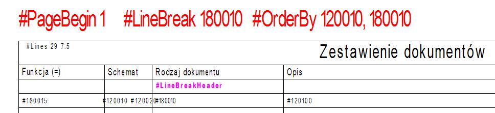 Na przykład: w Zestawieniu dokumentów używając komendy #LineBreak 180010 oraz #LineBreakHeader spowodujemy, że przy zmianie typu rysunku (180010) zostanie dodany pusty wiersz i wpisany poprzedzający