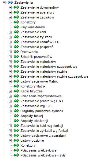 Rozwinie się i wyświetli lista: Zestawienia: Zestawienie dokumentów, Zestawienie aparatury, Zestawienie zacisków, Konektory, Piny konektorów, Zestawienie kabli, Zestawienie żył kabli, Zestawienie
